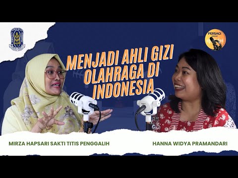 Seperti Apa Menjadi Ahli Gizi Olahraga di Indonesia? | PERSAGI Kabupaten Batang PODCAST Eps. 12