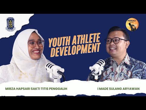 Youth Athlete Development | PERSAGI Kabupaten Batang PODCAST Eps. 13